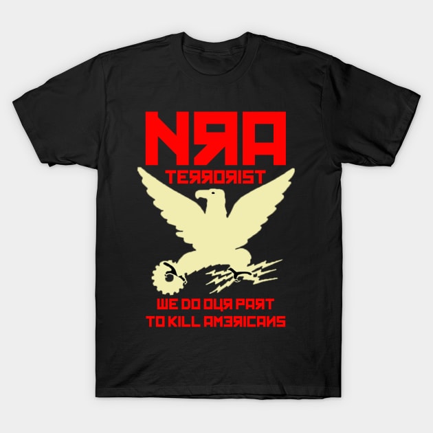 NRA Terrorists - Ruskie Version 2.0 T-Shirt by skittlemypony